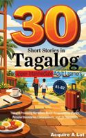 30 Short Stories in Tagalog for Upper-Intermediate Adult Learners: B1–B2. Thought-Provoking Narratives About Responsibility, Change, Personal ... Transitions (The Philippine Language Path) B0GPNDHZJL Book Cover