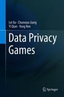 Data Privacy Games 3319779648 Book Cover