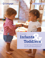 Infants and Toddlers: Caregiving and Responsive Curriculum Development 0357625374 Book Cover