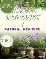 The Herbal Remedies & Natural Medicine Bible: A Practical guide to improving your health naturally B0CPW7733N Book Cover