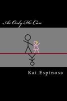 As Only He Can: The Life of Douglas Parker 1532829841 Book Cover