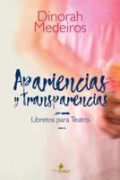 Apariencias y Transparencias: Libretos para Teatro 1794365281 Book Cover