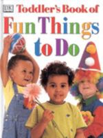 Toddler's Book of Fun Things To Do 0751359149 Book Cover