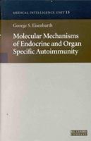 Endocrine and Organ Specific Autoimmunity (Molecular Biology Intelligence Unit) 1570595380 Book Cover