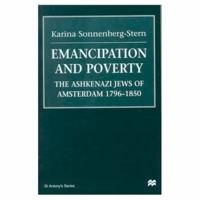 Dutch-Jewish Emancipation 1796-1850 (St Antony's) 0312227760 Book Cover