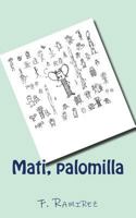 Mati, palomilla: El mundo de las cosas pequeñas 1537450743 Book Cover