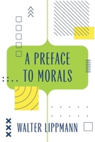 A Preface to Morals (Warbler Classics Annotated Edition) 1959891952 Book Cover