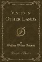 Visits in Other Lands B0007E3A42 Book Cover