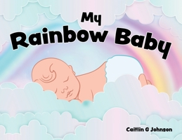 My Rainbow Baby 0228839777 Book Cover
