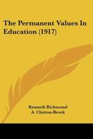 The Permanent Values in Education 0548870454 Book Cover