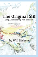 The Original Sin: Long Asian road trip with a mission B0BVNVGQL6 Book Cover