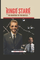 Ringo Starr: The Heartbeat of The Beatles B0DVC6MSF3 Book Cover