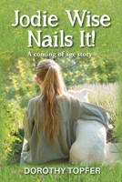 Jodie Wise Nails It!: A coming of age story 0645155985 Book Cover