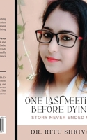 One Last Meeting before Dying: Story Never Ended Up B0CMXV9BDV Book Cover