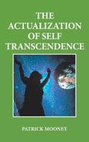 The Actualization of Self Transcendence 1665592761 Book Cover