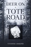 Deer on a Tote Road 1736600044 Book Cover