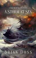 A Storm at Sea (A Tale of Wind and Wave) B0F1Z9T8PC Book Cover