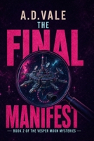 THE FINAL MANIFEST: A VESPER MOON COZY SCI-FI FANTASY MYSTERY: Book 2: A Librarian Amateur Sleuth on a Relay Station Investagtes an Unexpected Death B0HCKQNKYP Book Cover