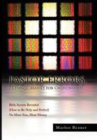 Pastor Errors, Change, Mainly for Churchgoers 1441592601 Book Cover