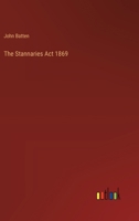 The Stannaries Act 1869 3368185802 Book Cover