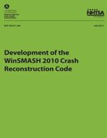 Development of the WinSMASH 2010 Crash Reconstruction Code 1493536176 Book Cover