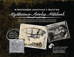 Drawing Steampunk: How to Illustrate Your Own Fantastical Contraptions, Imaginative Devices, and Neo-Victorian Fashions 1612430171 Book Cover