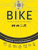 Bike: Fitness, Fun & Easy Maintenance 1786640848 Book Cover