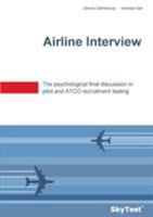 SkyTest(R) Airline Interview: The psychological final discussion in pilot and ATCO recruitment testing 3744822516 Book Cover