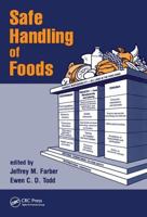 Safe Handling of Foods (Food Science and Technology (Marcel Dekker, Inc.), 98.) 0824703316 Book Cover