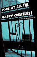 Look at All the Happy Creatures 1460939581 Book Cover