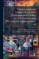 Tabellarische Uebersicht Der Zusammensetzung Aller Einfachen Pflanzenverbindungen... 127726256X Book Cover
