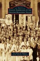 Italian Americans of the Greater Mahoning Valley 1467114790 Book Cover