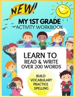 New 1st Grade Sight Words Activity Book: Learn to Read and Write Build Vocabulary Practice Spelling B093B8H9J6 Book Cover