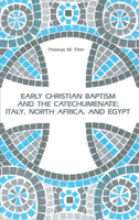 Early Christian Baptism and the Catechumenate: Italy, North Africa, and Egypt (Message of the Fathers of the Church, Vol 6) 1725286556 Book Cover