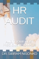 HR AUDIT: AUDIT YOUR MOST PRECIOUS RESOURCES 197357120X Book Cover