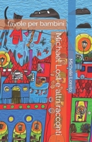 Michael Lost e altri racconti: favole per bambini B0BZFJMKD4 Book Cover