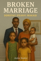 Broken Marriage B0FMDWYGVF Book Cover