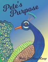 Pete's Purpose B086B9V1G1 Book Cover