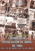 Cronología: Revolución de Abril de 1965: Del 24 de Abril a 25 de Mayo 9945586947 Book Cover