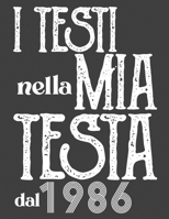 l Testi Nella Mia Testa Dal 1986: Musicisti Composizione Libro Strumento Carta personale scritta a mano Pianoforte Chitarra Standard 13 doghe Grande ... 8,5x11, copertina morbi B084DSM1VK Book Cover