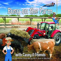 Busy on the Farm: With Casey & Friends: With Casey & Friends 1642341525 Book Cover