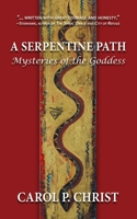 A Serpentine Path: Mysteries of the Goddess 1733386661 Book Cover