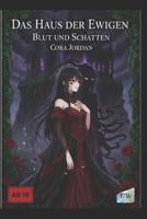Das Haus der Ewigen - Blut und Schatten (German Edition) B0G5MWLQ3Z Book Cover