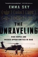 The Unravelling: High Hopes and Missed Opportunities in Iraq 1610397142 Book Cover