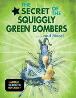 The Secret of the Squiggly Green Bombers...and More! 0766088499 Book Cover