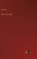 Franz von Assisi 3368016644 Book Cover