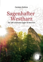 Sagenhafter Westharz: Die 100 schönsten Sagen  Märchen 3756884805 Book Cover