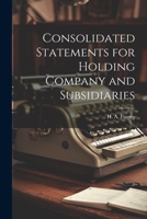 Consolidated Statements for Holding Company and Subsidiaries 1021263826 Book Cover
