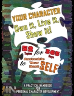 YOUR CHARACTER - OWN IT, LIVE IT, SHOW IT! 8057037040 Book Cover