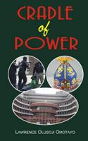 Cradle of Power 1540453863 Book Cover
